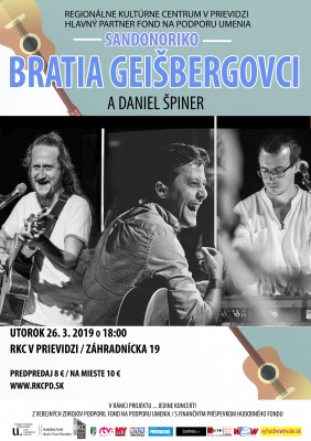 ... Jedine koncert! SANDONORIKO - Bratia Geišbergovci a Daniel Špiner