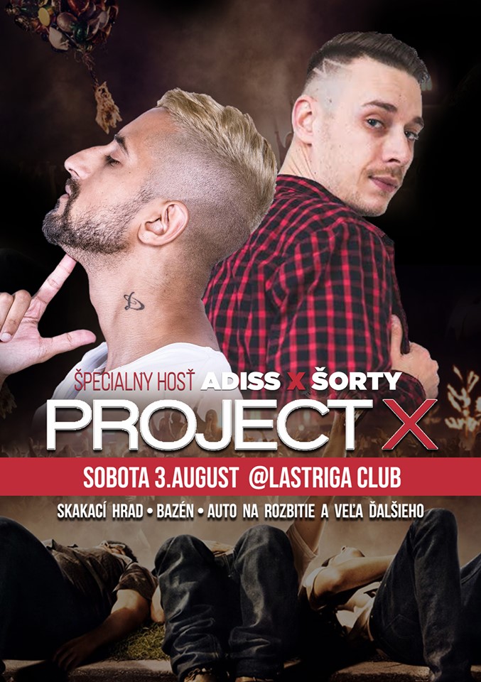 Project X ★ piatok 2.8. @LaStriga Club !