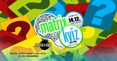 Sobotný Matrix kvíz + METRO afterpárty