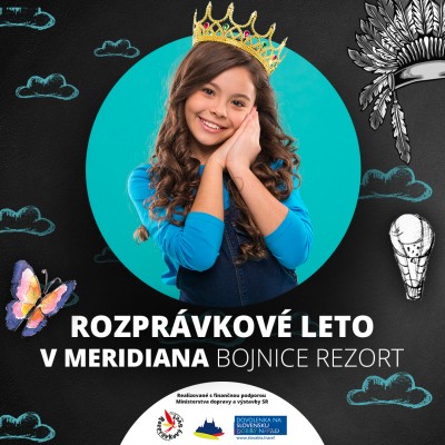 ROZPRÁVKOVÉ LETO V MERIDIANA BOJNICE REZORT