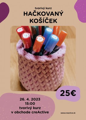 Tvorivý workshop - Háčkovaný košíček