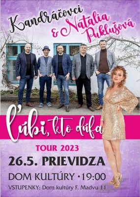 Kandráčovci & Natália Puklušová - Ľúbi, kto dúfa TOUR 2023
