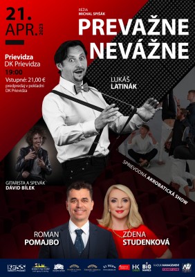 PREVAŽNE NEVÁŽNE s Lukášom LATINÁKOM + Zdena Studenková a Roman Pomajbo