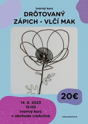 Tvorivý workshop - Drôtovaný zápich vlčí mak