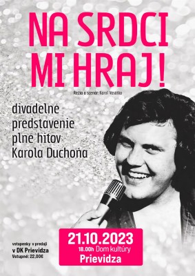 Na srdci mi hraj! v Prievidzi