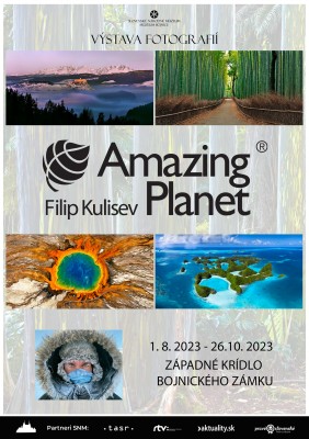 Výstava  fotografií  Filip Kulisev - Amazing Planet - Bojnický zámok