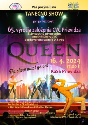 Tanečná show pri príležitosti 65 výročia založenia Centra voľného času v Prievidzi- QUEEN - The Show must Go On!