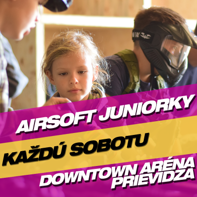 Airsoftové Juniorky v Downtowne - Každú sobotu o 9:00