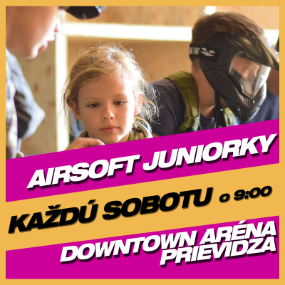 Airsoft akcie Juniorky v Downtown Aréne v Prievidzi | Každú sobotu o 9:00