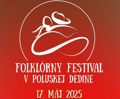 FOLKLÓRNY FESTIVAL V POLUSKEJ DEDINE - 7. ročník folklórneho festivalu