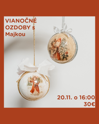 Workshop - Vianočné Ozdoby