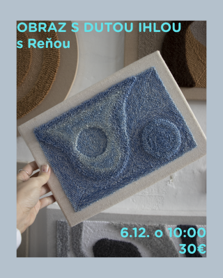 Workshop - Obraz s Dutou Ihlou