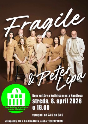FRAGILE & Peter Lipa - Handlová