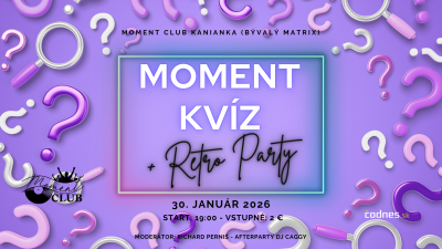 Moment kvíz + Video Retro párty