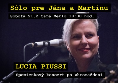 Lucia Piussi - Sólo koncert pre Jána a Martinu