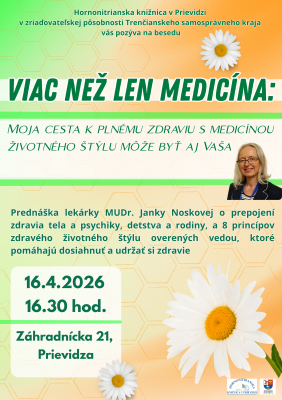Viac než len medicína: Moja cesta k plnému zdraviu s medicínou životného štýlu môže byť aj vaša