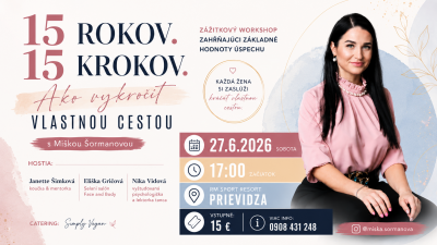 15 rokov 15 krokov - Ako vykročiť vlastnou cestou s Miškou Šormanovou
