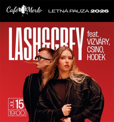 Koncert Lash & Grey feat. VIZVÁRY. CSINO, HODEK - Prievidza 2026