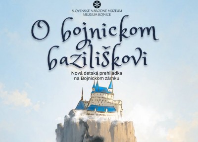 O bojnickom baziliškovi na Bojnickom zámku