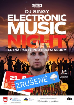 Zrušené - DJ SINGY – ELECTRONIC MUSIC NIGHT / letná párty pod holým nebom