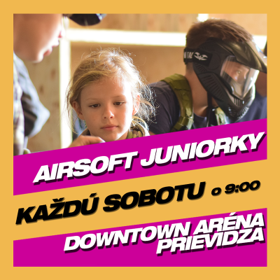 Airsoft Juniorka v Downtown Aréna Prievidza 05.08.2026