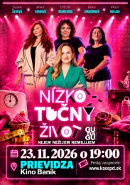 NÍZKOTUČNÝ ŽIVOT (nejem, nežijem, nemilujem) - Prievidza 0